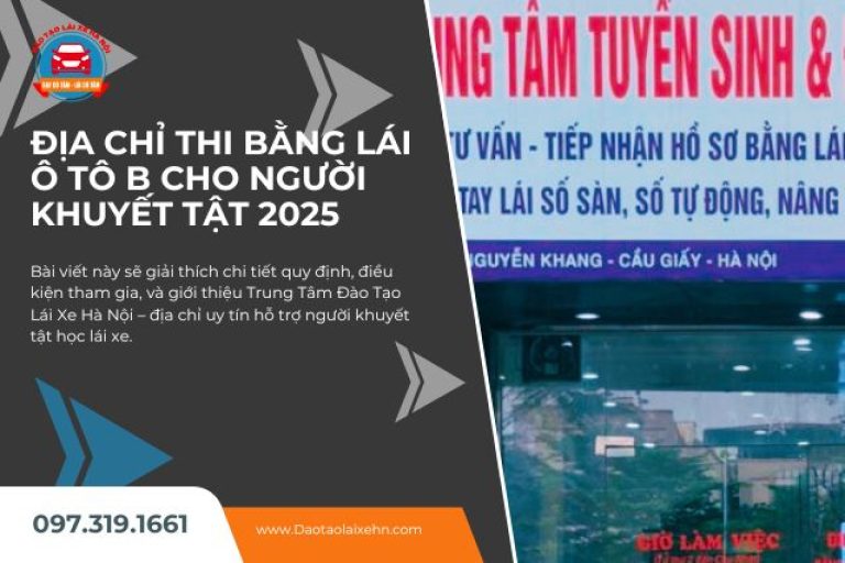 Địa Chỉ Thi Bằng Lái Ô Tô B Cho Người Khuyết Tật 2025
