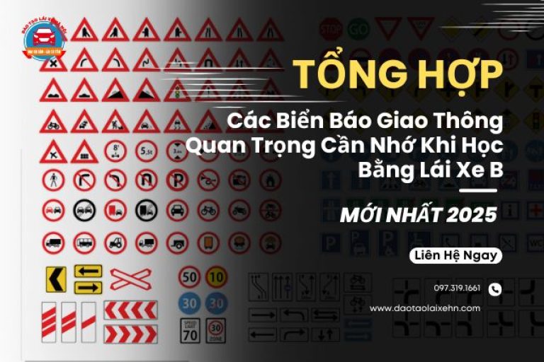 Các Biển Báo Giao Thông Quan Trọng Cần Ghi Nhớ Khi Học Bằng Lái Xe B